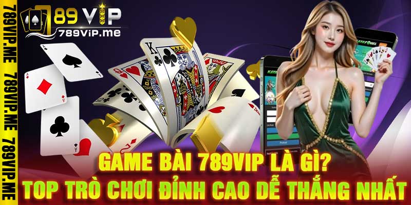 Game Bài 789VIP