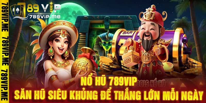 Nổ Hũ 789VIP