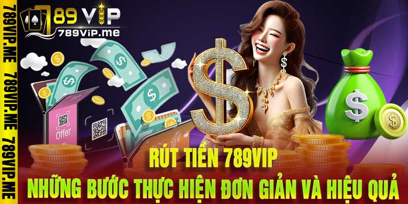 Rút Tiền 789VIP